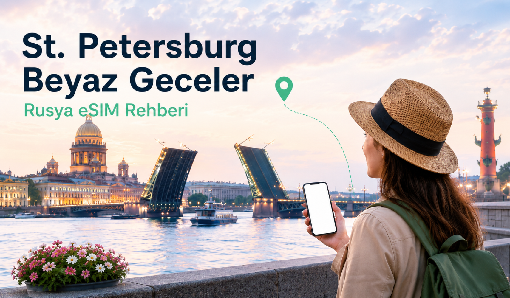Beyaz Geceler 2026 İçin St. Petersburg’a Gidiyorsanız: Rusya eSIM Rehberi